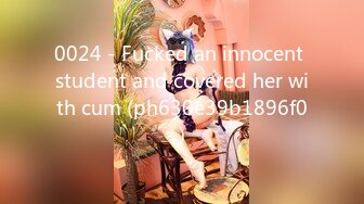 0024 - Fucked an innocent student and covered her with cum (ph630e39b1896f0)